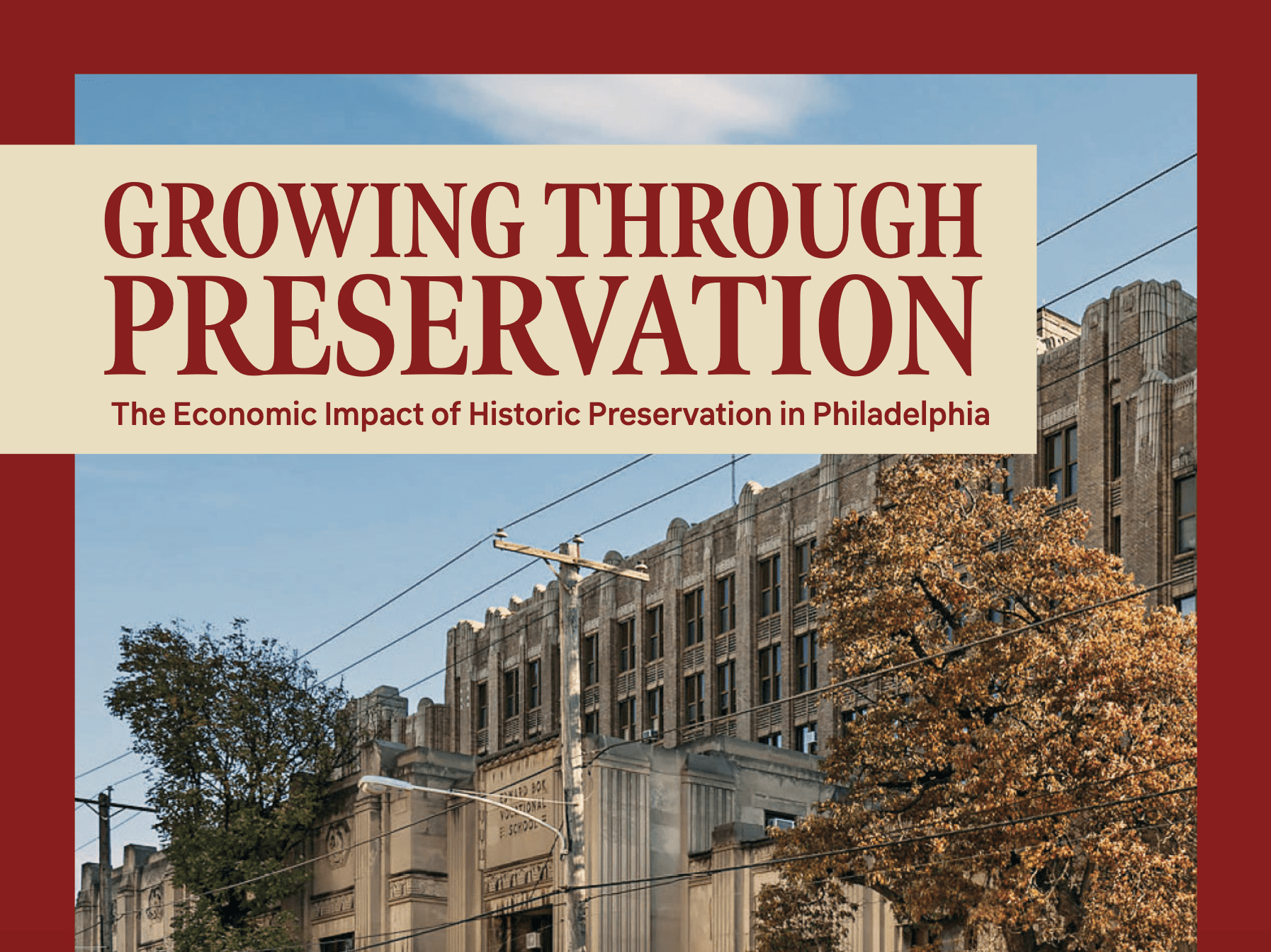 An image of a light beige Art Deco building has text overlaid which says "Growing through Preservation: The Economic Impact of Historic Preservation in Philadelphia".